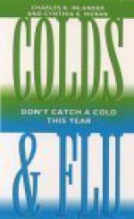 Colds & Flu: Don't Catch a Cold This Year - Charles B. Inlander