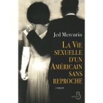 La Vie Sexuelle D'un Américain Sans Reproche - Jed Mercurio, Elisabeth Peellaert