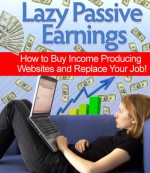 Lazy Passive Earnings - Colin Phillips