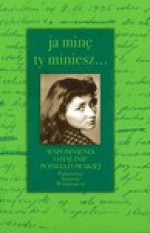Ja minę, ty miniesz... Wspomnienia o Halinie Poświatowskiej - Mariola Pryzwan