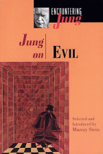 Jung on Evil - C.G. Jung, Murray Stein