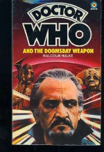 Doctor Who and the Doomsday Weapon - Malcolm Hulke