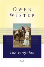 The Virginian: A Horseman of the Plains - Owen Wister, Gary Scharnhorst