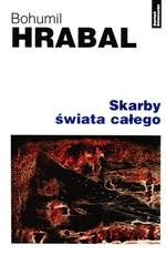 Skarby świata całego - Bohumil Hrabal, Andrzej Czcibor-Piotrowski