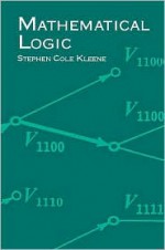 Mathematical Logic - Stephen Cole Kleene