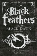 Black Feathers - Joseph D'Lacey