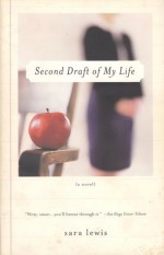 Second Draft of My Life: A Novel - Sara Lewis