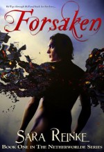 Forsaken (Netherworlde, #1) - Sara Reinke