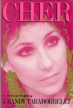 Cher: A Biography - J. Randy Taraborrelli