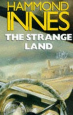 The Strange Land - Hammond Innes