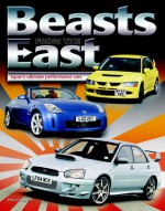 Beast from the East: Expert Analysis of 40 Japanese High-Performance Cars - Paul Guinness