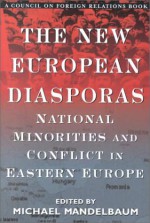 New European Diasporas - Michael Mandelbaum