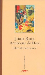 El Libro del Buen Amor - Juan Ruiz Arcipreste de Hita