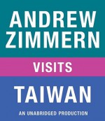 Andrew Zimmern visits Taiwan: From "The Bizarre Truth", Chapter 13 - Andrew Zimmern