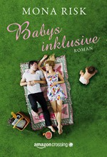 Babys inklusive - Mona Risk, Jeannette Bauroth