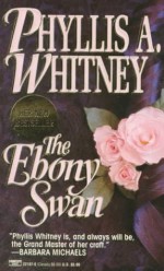 The Ebony Swan - Phyllis A. Whitney