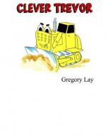 Clever Trevor - Gregory Lay