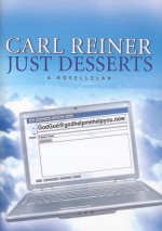 Just Desserts: A Novellelah - Carl Reiner