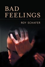 Bad Feelings - Roy Schafer