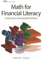 Math for Financial Literacy: Instructor Annotated Edition - Todd Knowlton, Paul Gray