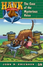 The Case of the Mysterious Voice (Hank the Cowdog) - John R. Erickson, Gerald L. Holmes