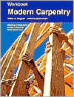 Modern Carpentry: Building Construction Details in Easy-To-Understand Form - Willis Wagner, Howard Smith, Howard "Bud" Smith