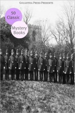 50 Classic Mystery Books - Various, Dorothy L. Sayers, Sax Rohmer, Agatha Christie, Arthur Conan Doyle