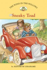 The Wind in the Willows #5: Sneaky Toad - Kenneth Grahame, Laura Driscoll, Ann Iosa