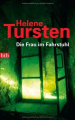 Die Frau im Fahrstuhl - Helene Tursten, Holger Wolandt