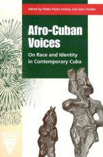 Afro-Cuban Voices: On Race and Identity in Contemporary Cuba - Jean Stubbs, Cynthia Nelson