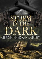 Storm in the Dark - Christopher Kenworthy