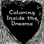 Coloring Inside the Dreams: Coloring Pages and Haiku (Coloring Books for Adults Book 1) - Shoshanah Marohn