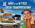 What in the World Is Green Transportation? - Oona Gaarder-juntti