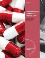 Pharmacological Aspects of Nursing Care. Barry S. Reiss, Mary Evans, Bonita Broyles - Barry S. Reiss