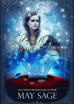 The Snow Queen: She should never have been awoken (Not quite the fairy tale Book 4) - May Sage