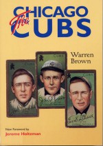 The Chicago Cubs - Warren Brown, Jerome Holtzman