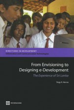 From Envisioning to Designing E-Development: The Experience of Sri Lanka - Nagy K. Hanna