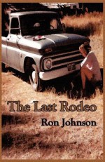 The Last Rodeo - Ron Johnson