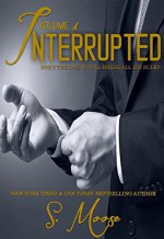 Interrupted Vol 1 - S. Moose, Fallon McCullough