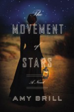 The Movement of Stars - Amy Brill