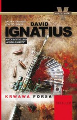 Krwawa forsa - David Ignatius