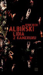 Lidia z Kamerunu - Wojciech Albiński