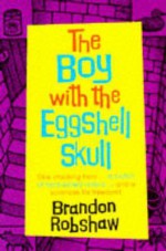 The Boy With The Eggshell Skull - Brandon Robshaw