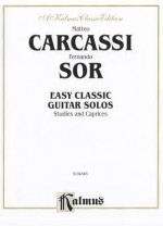 Easy Classic Guitar Solos: Studies and Caprices - Matteo Carcassi, Fernando Sor