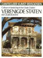 Verenigde Staten : het zuidoosten : cultuur en landschap in het 'Oude Zuiden' - Axel Pinck, Jaap Verschoor