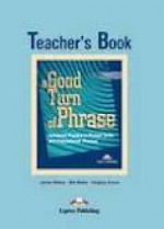 A Good Turn of Phrase Teacher's Book - James Milton, Bill Blake, Virginia Evans