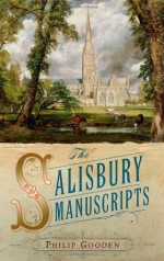 The Salisbury Manuscripts - Philip Gooden