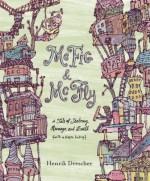 McFig and McFly: A Tale of Jealousy, Revenge, and Death (with a Happy Ending) - Henrik Drescher