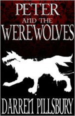 PETER AND THE WEREWOLVES - Darren Pillsbury