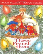 Three French Hens - Margie Palatini, Richard Egielski